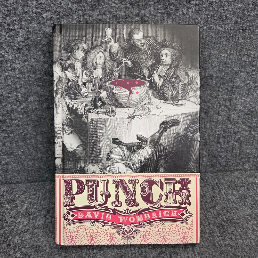 Punch Delights Dangers Flowing Bowl David Wondrich HC 1st Ed 2010 Cocktail Book